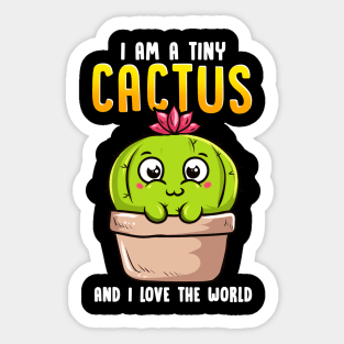 I Am a Tiny Cactus And I Love The World Cute Baby Sticker